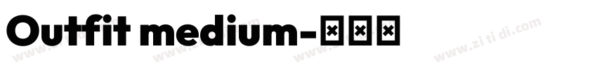 Outfit medium字体转换